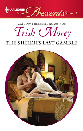 Title details for The Sheikh's Last Gamble by Trish Morey - Available
